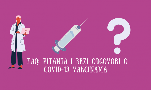 Česta pitanja oko COVID-19 vakcina i brzi odgovori na njih
