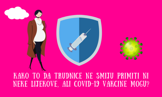 Trudnice ne smiju uzimati neke lijekove. Zašto onda smiju primati COVID-19 vakcine?
