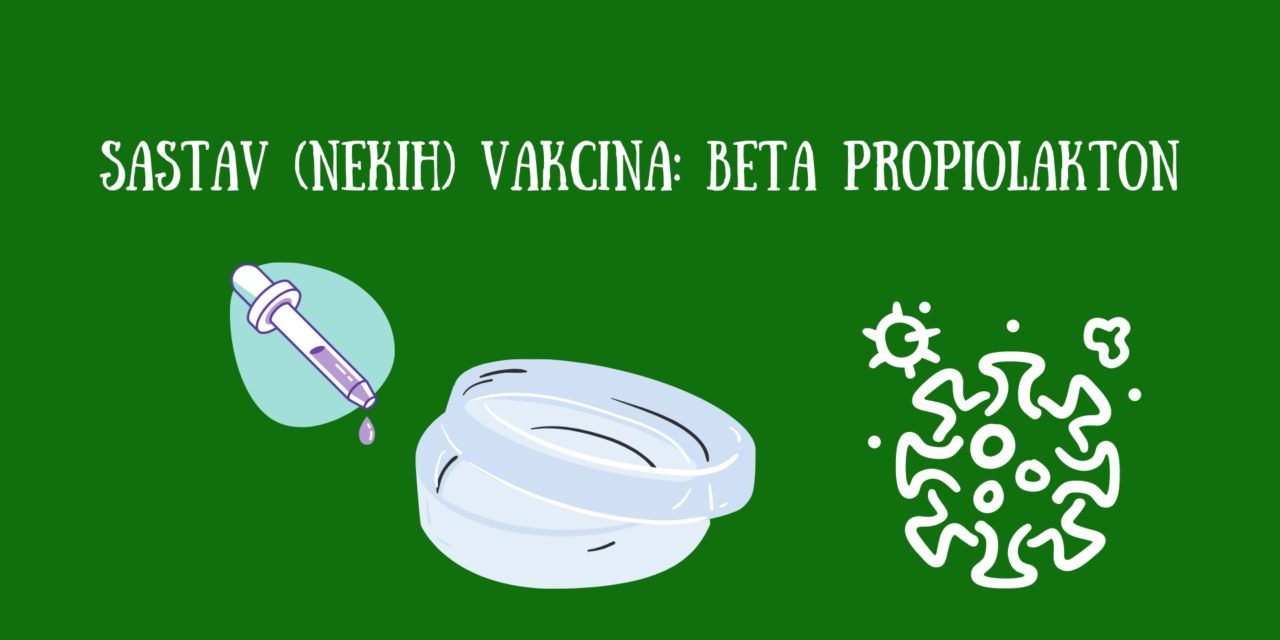 Sastav vakcina: beta propiolakton