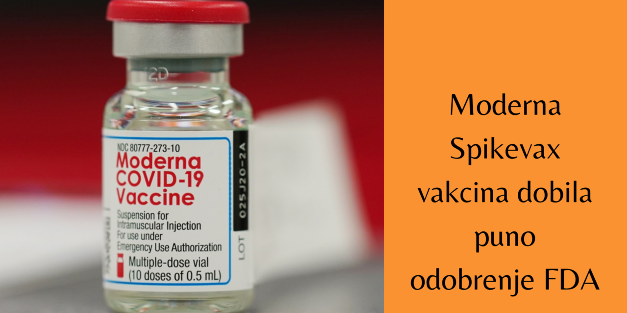 Spikevax vakcina Moderne dobila puno odobrenje FDA