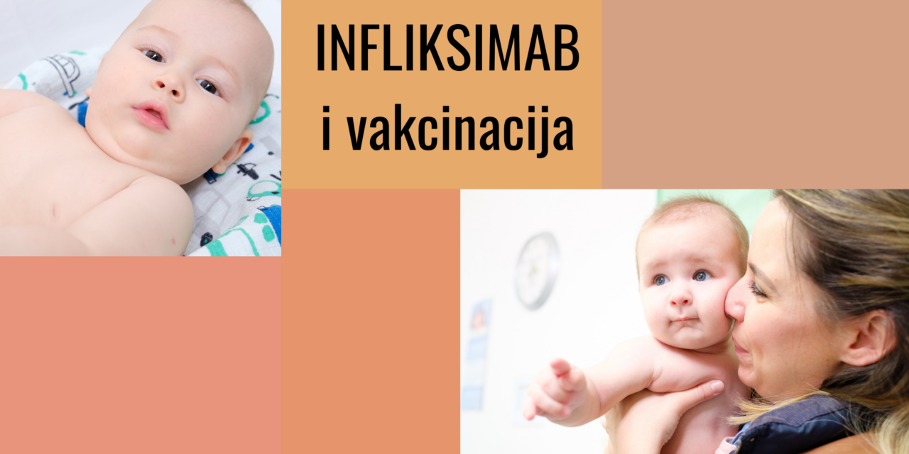 Dojenčad majki na terapiji lijekom infliksimab ne smiju primiti žive vakcine
