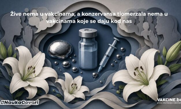 Tiomerzal (timerozal) i živa u vakcinama: šta treba znati – žive nema u vakcinama, a tiomerzala nema u vakcinama koje se daju kod nas